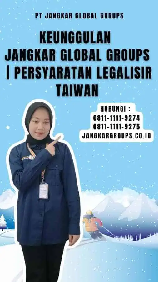 Keunggulan Jangkar Global Groups Persyaratan Legalisir Taiwan