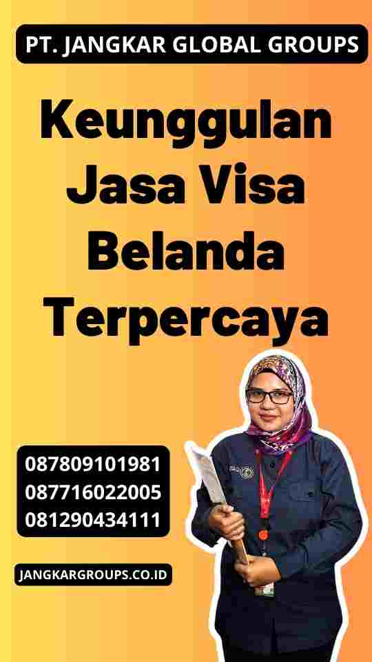 Keunggulan Jasa Visa Belanda Terpercaya