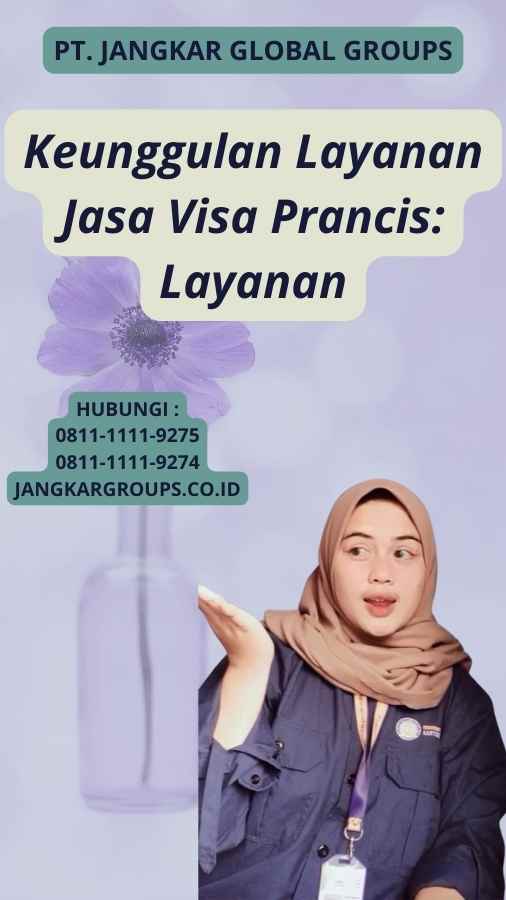 Keunggulan Layanan Jasa Visa Prancis: Layanan