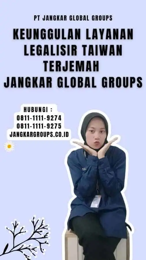 Keunggulan Layanan Legalisir Taiwan Terjemah Jangkar Global Groups