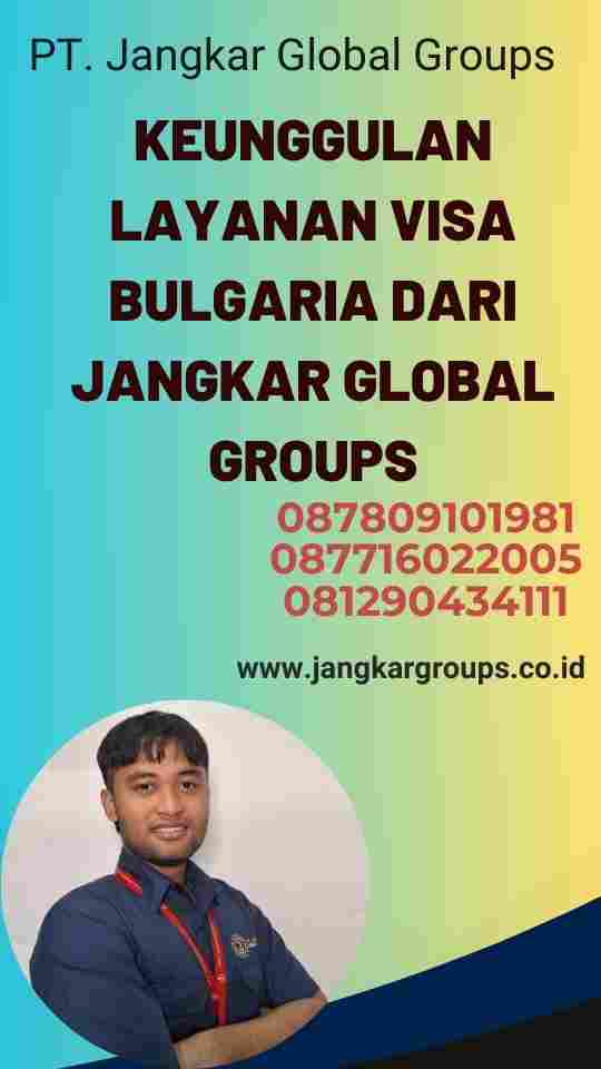 Keunggulan Layanan Visa Bulgaria dari Jangkar Global Groups