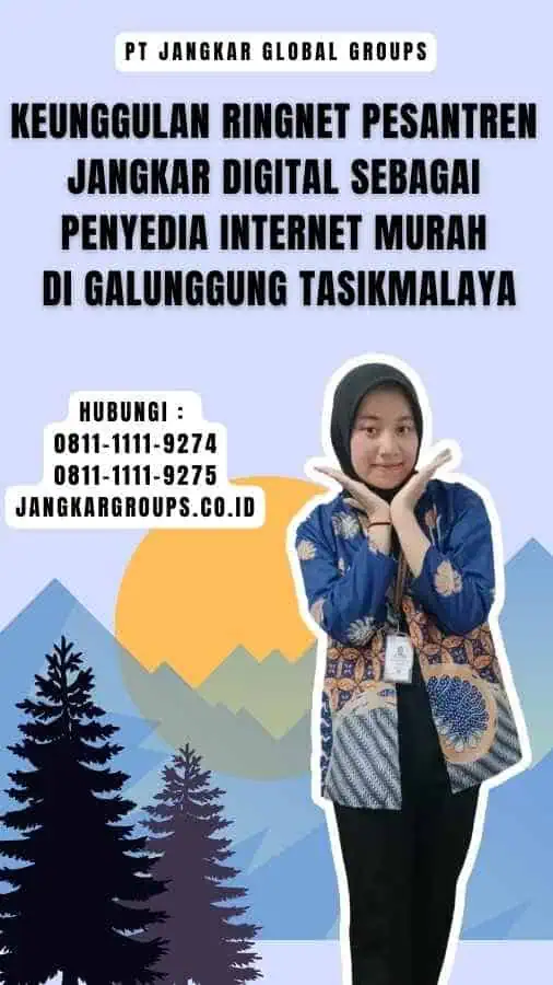 Keunggulan RingNet Pesantren Jangkar Digital sebagai Penyedia Internet Murah di Galunggung Tasikmalaya