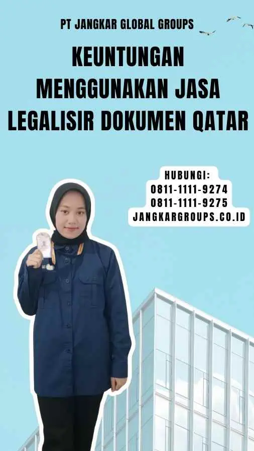 Keuntungan Menggunakan Jasa Legalisir Dokumen Qatar