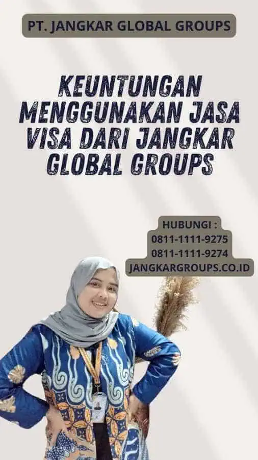 Keuntungan Menggunakan Jasa Visa dari Jangkar Global Groups