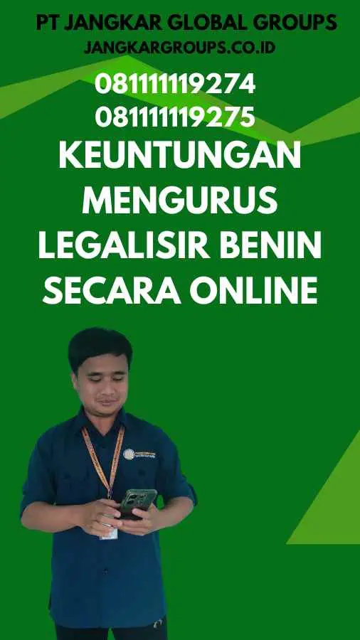 Keuntungan Mengurus Legalisir Benin Secara Online