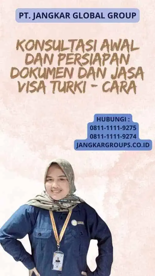 Konsultasi Awal dan Persiapan Dokumen Dan Jasa Visa Turki - Cara