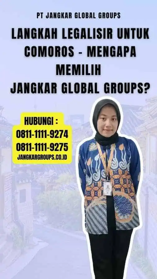 Langkah Legalisir Untuk Comoros - Mengapa Memilih Jangkar Global Groups