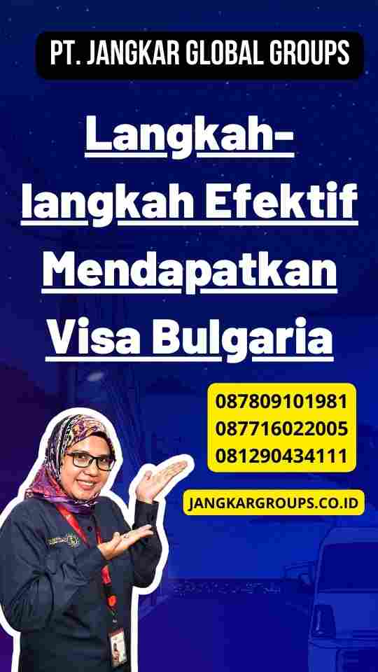 Langkah-langkah Efektif Mendapatkan Visa Bulgaria