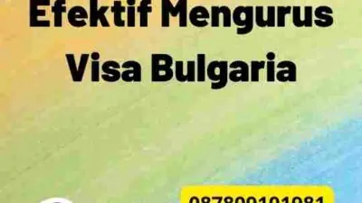 Langkah-langkah Efektif Mengurus Visa Bulgaria