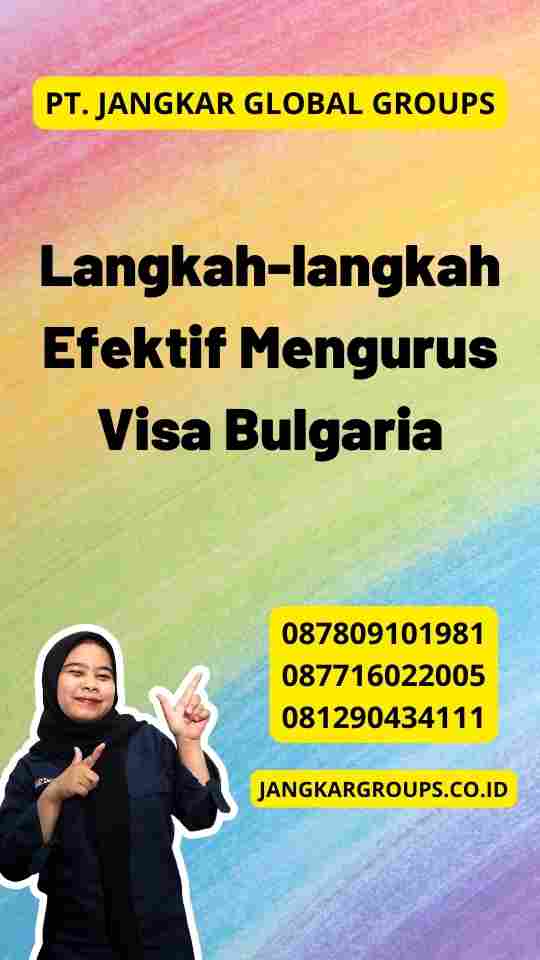 Langkah-langkah Efektif Mengurus Visa Bulgaria