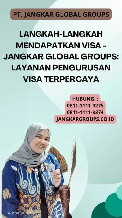 Langkah-langkah Mendapatkan Visa - Jangkar Global Groups: Layanan Pengurusan Visa Terpercaya