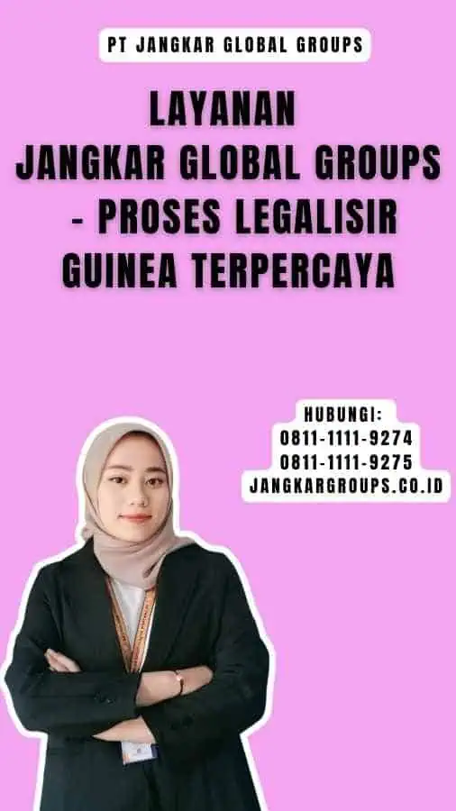 Layanan Jangkar Global Groups - Proses Legalisir Guinea Terpercaya