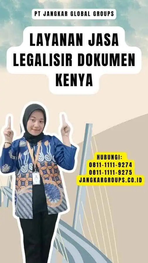 Layanan Jasa Legalisir Dokumen Kenya