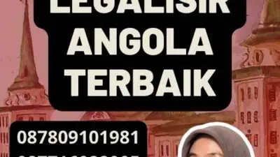 Layanan Legalisir Angola Terbaik