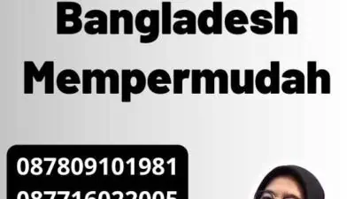 Layanan Legalisir Bangladesh Mempermudah