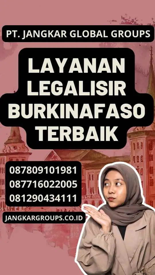 Layanan Legalisir Burkinafaso Terbaik