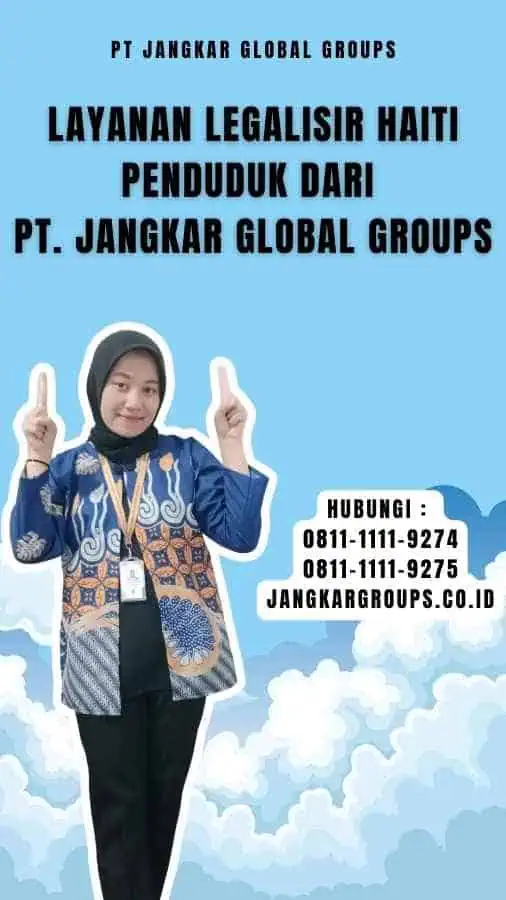 Layanan Legalisir Haiti Penduduk dari PT. Jangkar Global Groups