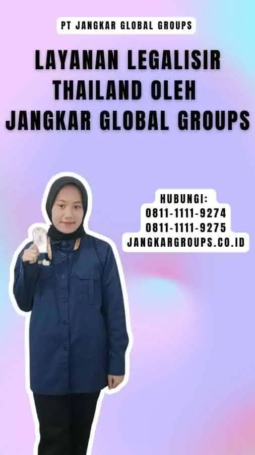 Layanan Legalisir Thailand oleh Jangkar Global Groups