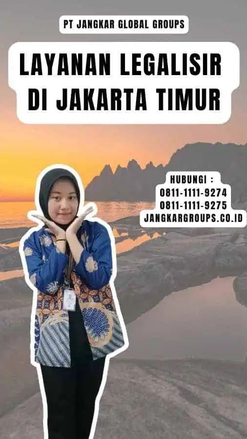 Layanan Legalisir di Jakarta Timur