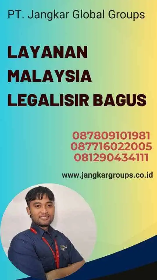 Layanan Malaysia Legalisir Bagus