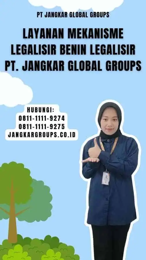 Layanan Mekanisme Legalisir Benin Legalisir PT. Jangkar Global Groups