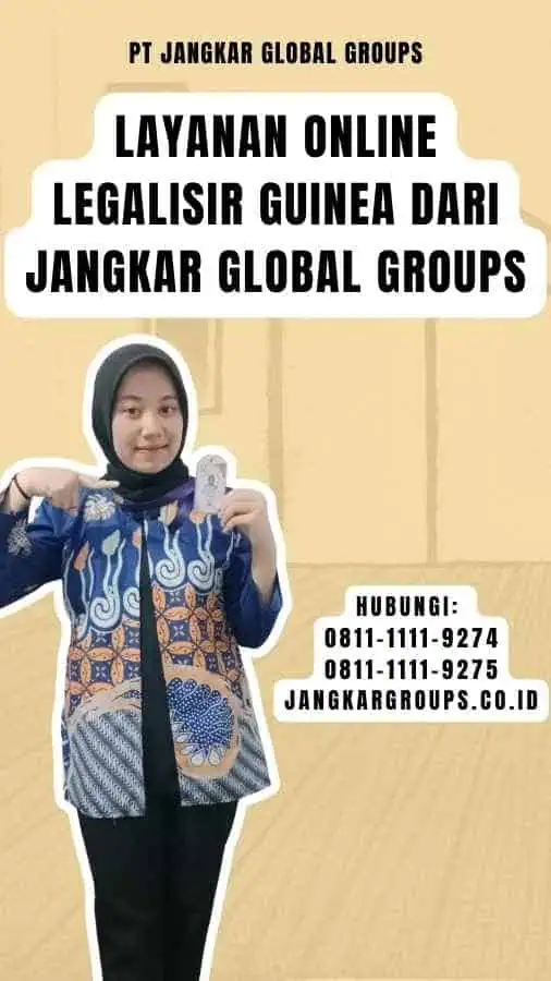 Layanan Online Legalisir Guinea dari Jangkar Global Groups