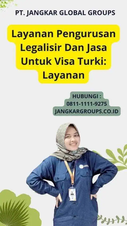 Layanan Pengurusan Legalisir Dan Jasa Untuk Visa Turki: Layanan