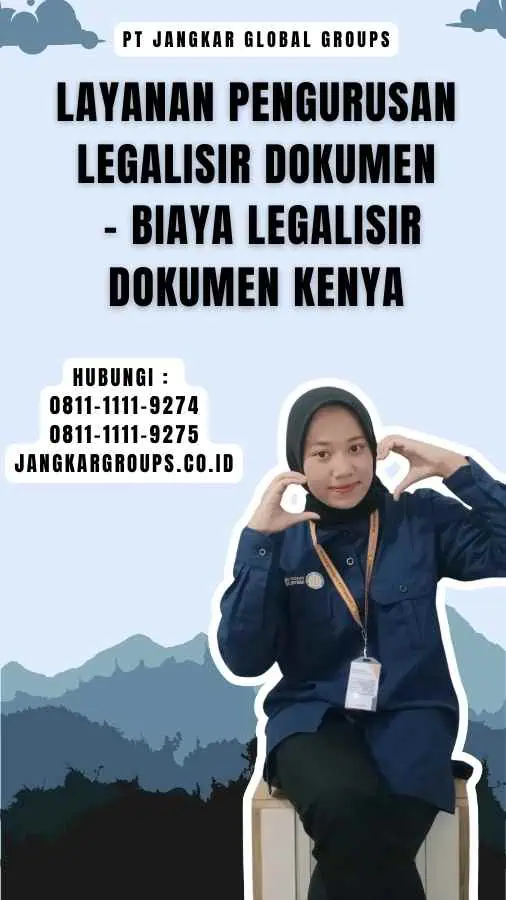 Layanan Pengurusan Legalisir Dokumen - Biaya Legalisir Dokumen Kenya