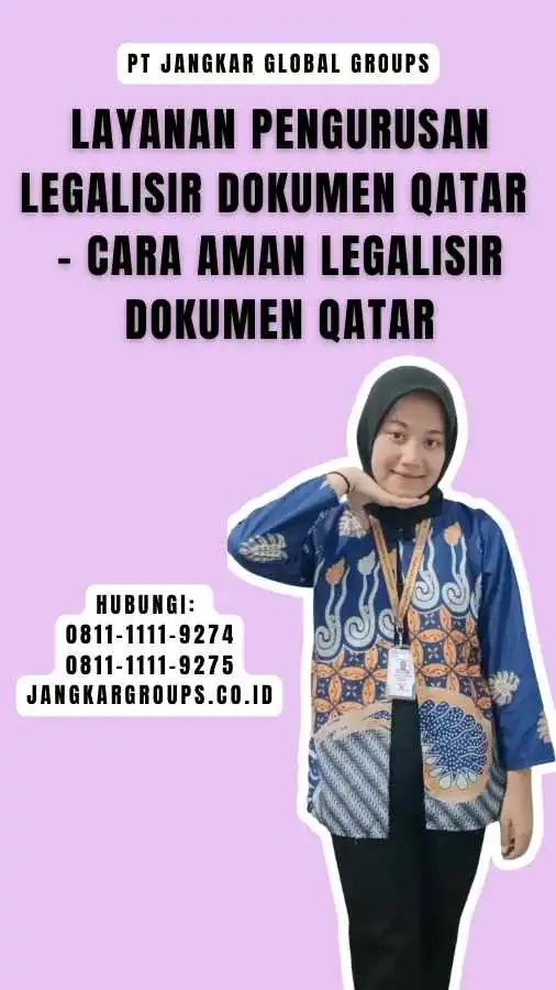 Layanan Pengurusan Legalisir Dokumen Qatar - Cara Aman Legalisir Dokumen Qatar