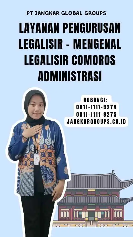 Layanan Pengurusan Legalisir - Mengenal Legalisir Comoros Administrasi