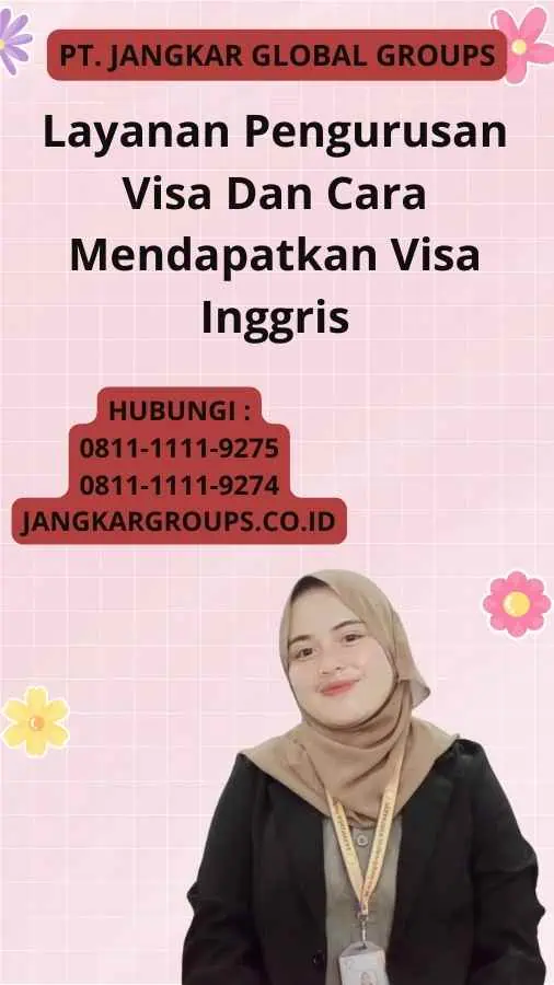 Layanan Pengurusan Visa Dan Cara Mendapatkan Visa Inggris