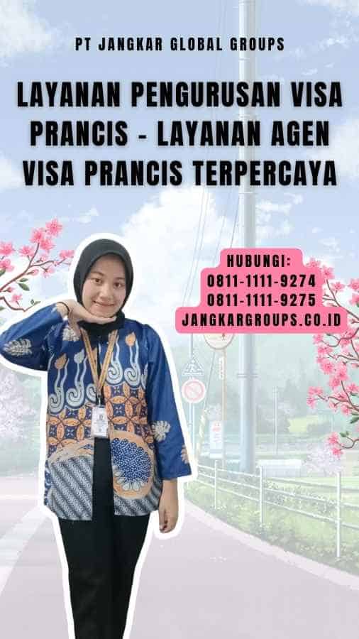 Layanan Pengurusan Visa Prancis - Layanan Agen Visa Prancis Terpercaya