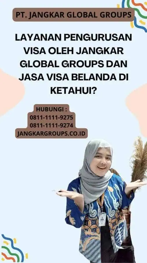 Layanan Pengurusan Visa oleh Jangkar Global Groups Dan Jasa Visa Belanda Di ketahui?