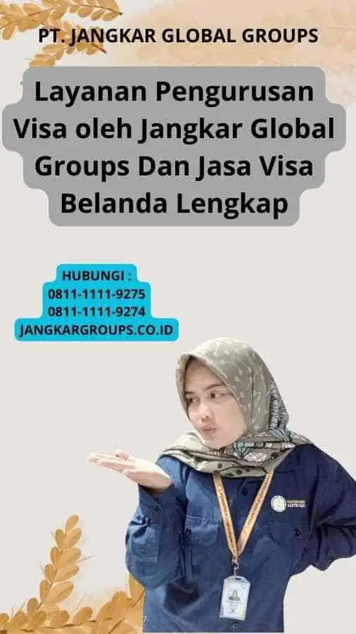 Layanan Pengurusan Visa oleh Jangkar Global Groups Dan Jasa Visa Belanda Lengkap