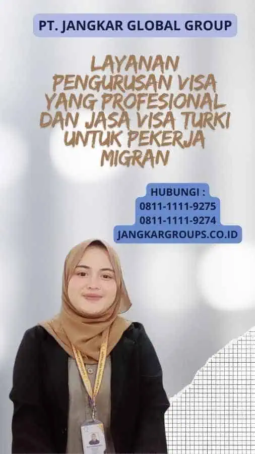 Layanan Pengurusan Visa yang Profesional Dan Jasa Visa Turki untuk Pekerja Migran