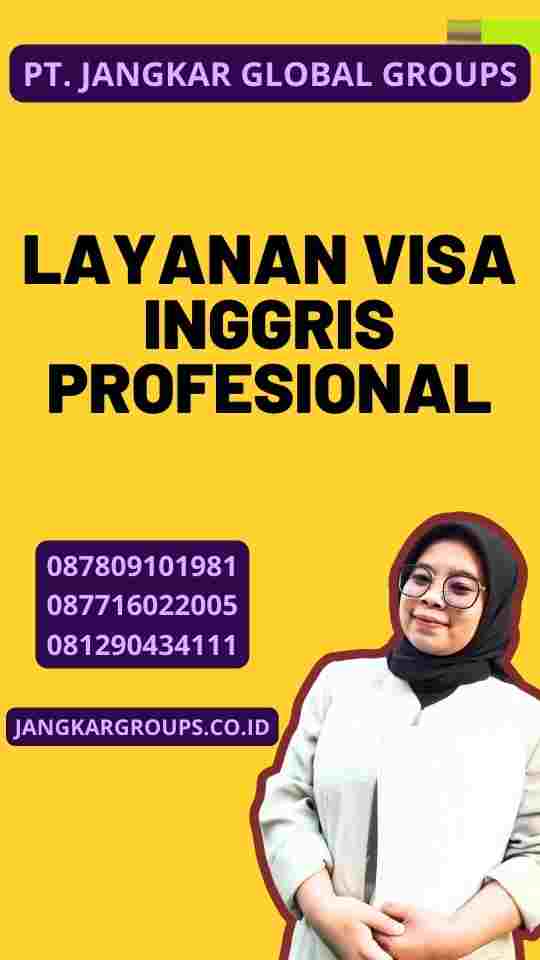 Layanan Visa Inggris Profesional