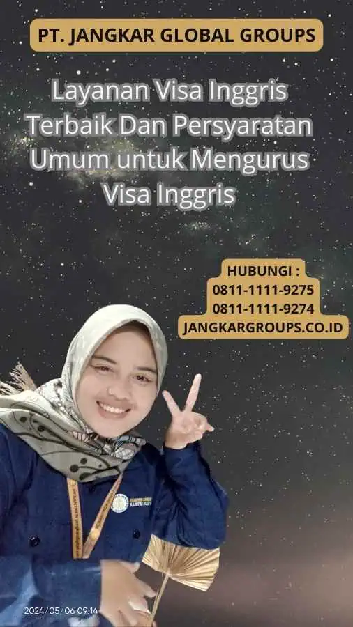 Layanan Visa Inggris Terbaik Dan Persyaratan Umum untuk Mengurus Visa Inggris