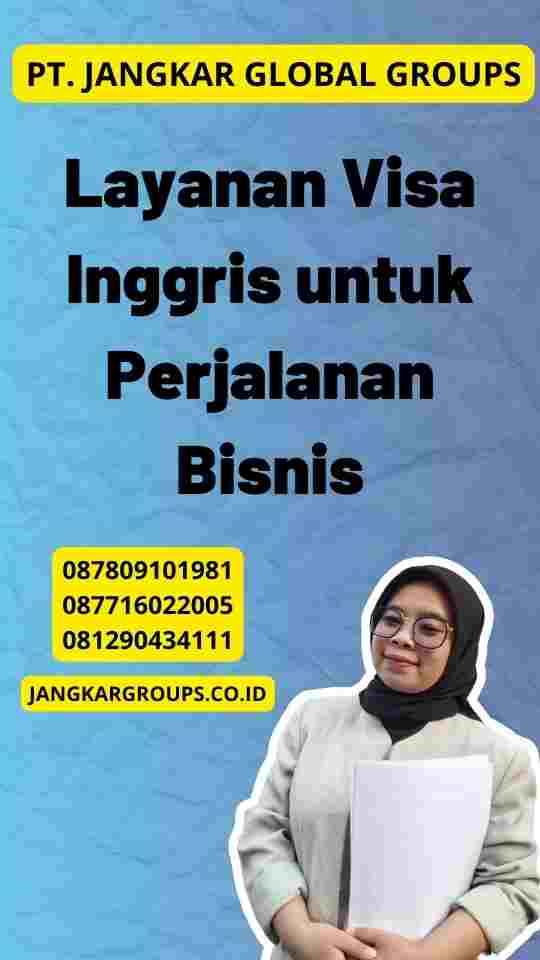 Layanan Visa Inggris untuk Perjalanan Bisnis