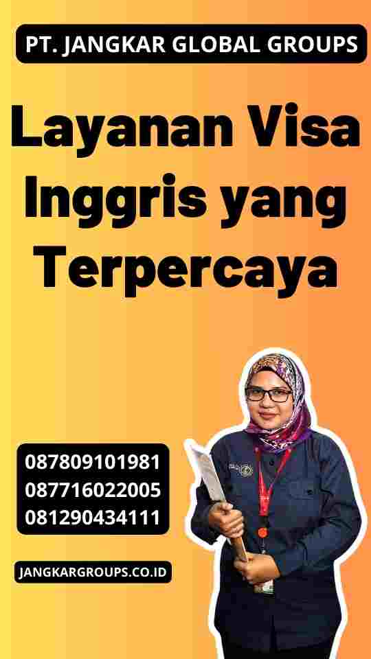 Layanan Visa Inggris yang Terpercaya