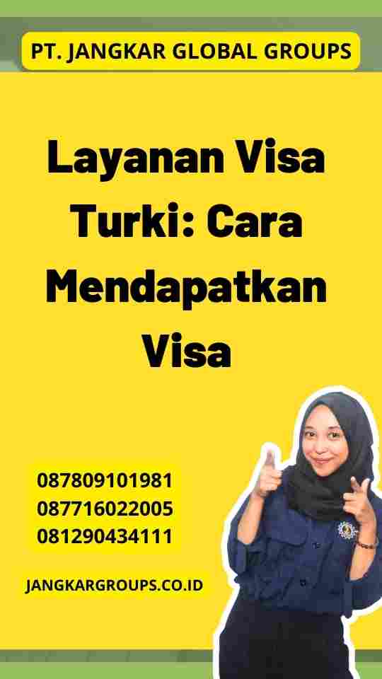 Layanan Visa Turki: Cara Mendapatkan Visa