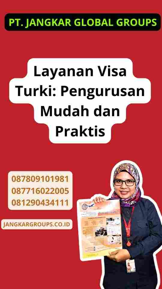 Layanan Visa Turki: Pengurusan Mudah dan Praktis