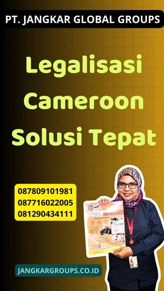 Legalisasi Cameroon Solusi Tepat