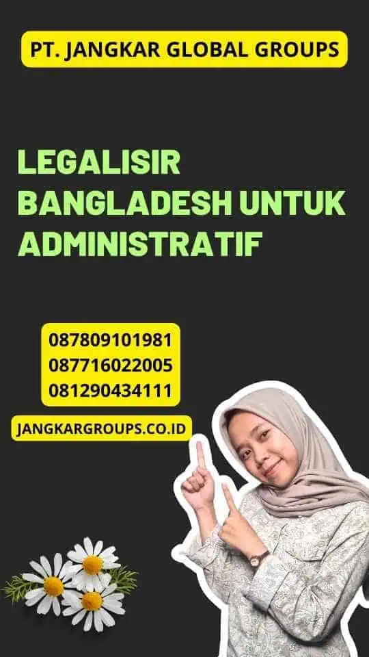 Legalisir Bangladesh Untuk Administratif