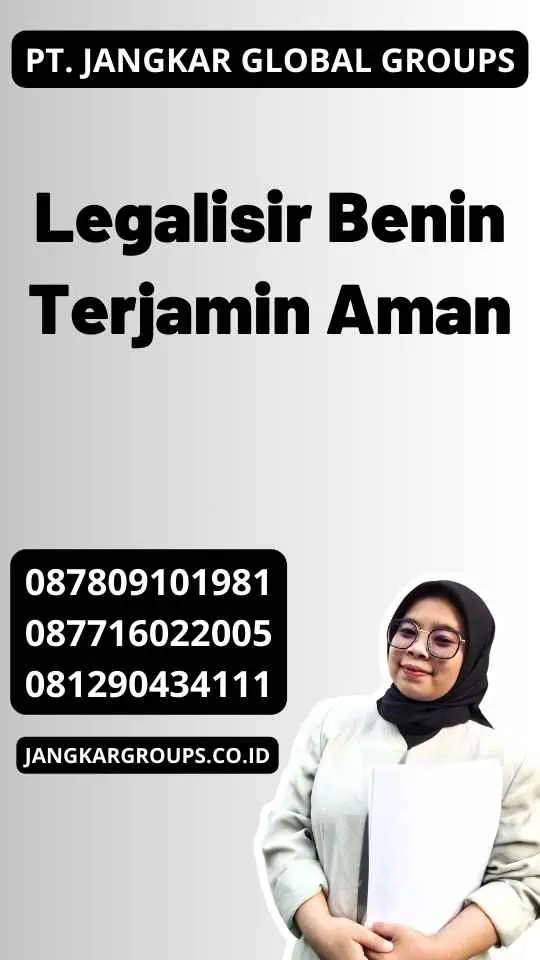 Legalisir Benin Terjamin Aman