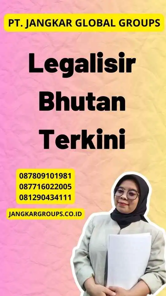 Legalisir Bhutan Terkini