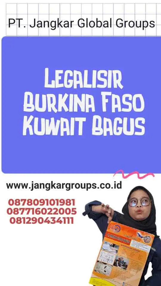 Legalisir Burkina Faso Kuwait Bagus