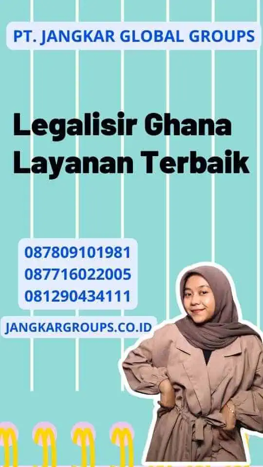 Legalisir Ghana Layanan Terbaik