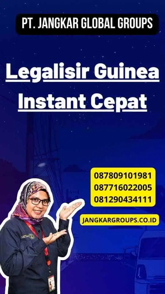 Legalisir Guinea Instant Cepat