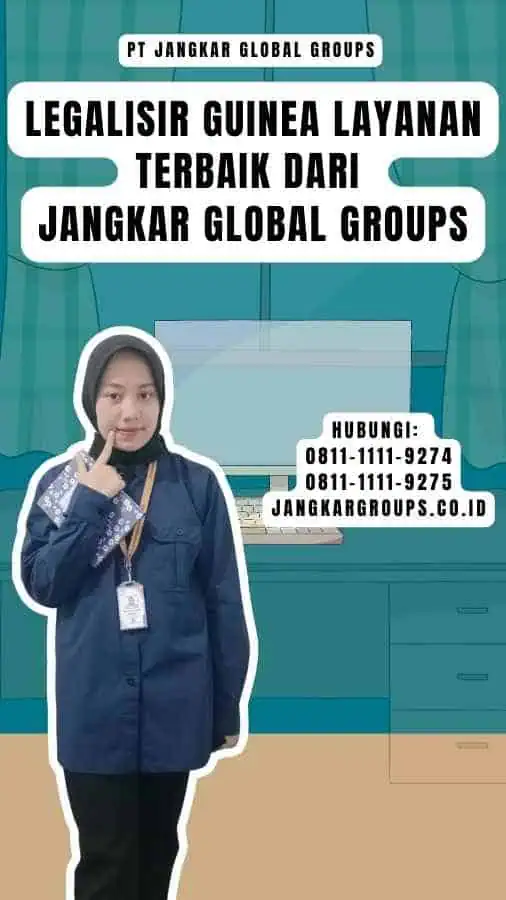 Legalisir Guinea Layanan Terbaik dari Jangkar Global Groups