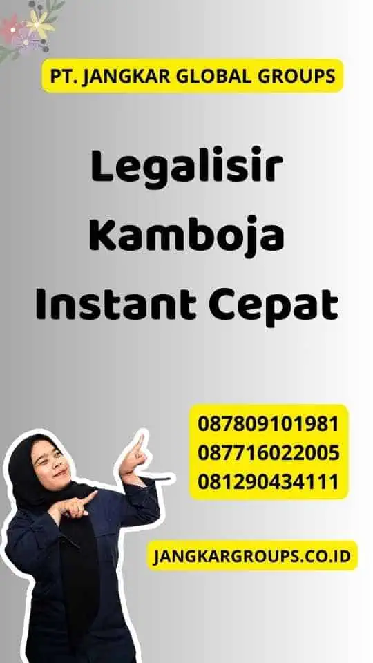 Legalisir Kamboja Instant Cepat